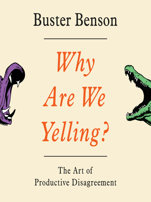 Title details for Why Are We Yelling? by Buster Benson - Available